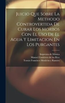 portada Juicio que Sobre la Methodo Controvertida de Curar los Morbos con el uso de el Agua y Limitacion en los Purgantes