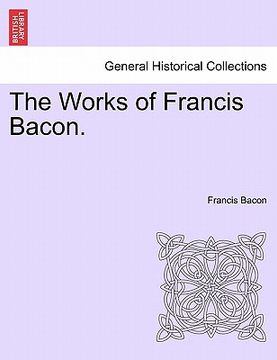 portada the works of francis bacon. vol. ix (en Inglés)