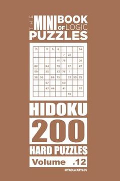 portada The Mini Book of Logic Puzzles - Hidoku 200 Hard (Volume 12) (en Inglés)