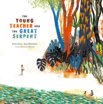 portada The Young Teacher and the Great Serpent (Stories From Latin America) 