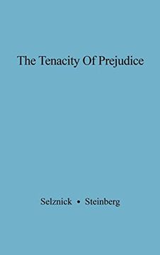 portada The Tenacity of Prejudice: Anti-Semitism in Contemporary America (University of California Five-Year Study of Anti-Semitism) (en Inglés)