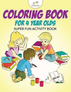 portada Coloring Book For 4 Year Olds Super Fun Activity Book (en Inglés)