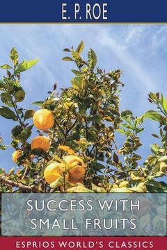 portada Success with Small Fruits (Esprios Classics) (en Inglés)