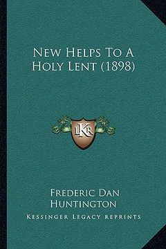 portada new helps to a holy lent (1898) (en Inglés)