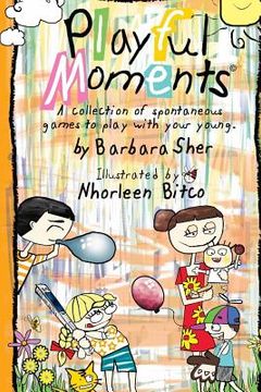 portada Playful Moments: A collection of spontaneous games to play with your young. (en Inglés)