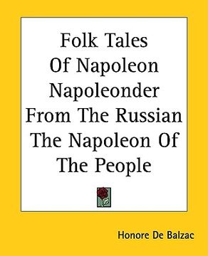 portada folk tales of napoleon napoleonder from the russian the napoleon of the people (in English)