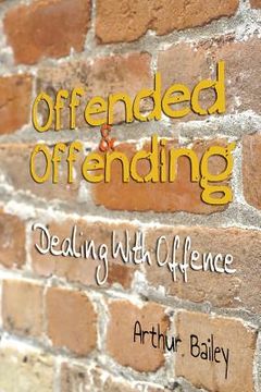 portada Offended & Offending: Dealing With Offence (en Inglés)