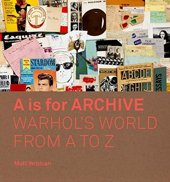 portada A is for Archive: Warhol’S World From a to z (en Inglés)