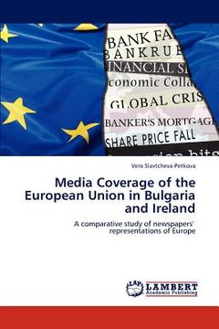 portada media coverage of the european union in bulgaria and ireland (en Inglés)