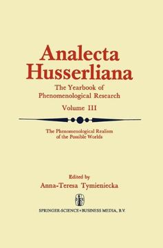 portada The Phenomenological Realism of the Possible Worlds: The ‘A Priori’, Activity and Passivity of Consciousness, Phenomenology and Nature Papers and ... September 4–9, 1972 (Analecta Husserliana)