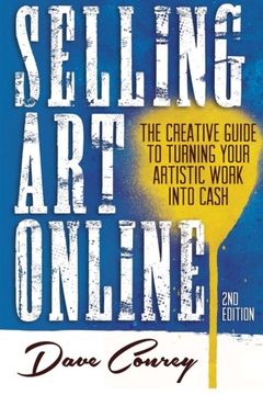 portada Selling Art Online: The Creative Guide to Turning Your Artistic Work into Cash (en Inglés)