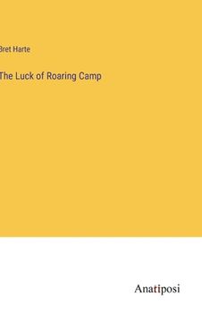 portada The Luck of Roaring Camp