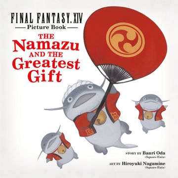 portada Final Fantasy xiv Picture Book: The Namazu and the Greatest Gift (en Inglés)