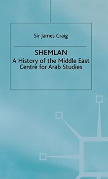 portada Shemlan: A History of the Middle East Centre for Arab Studies (en Inglés)