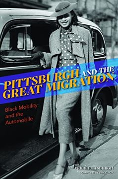 portada Pittsburgh and the Great Migration: Black Mobility and the Automobile