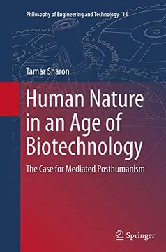 portada Human Nature in an Age of Biotechnology: The Case for Mediated Posthumanism (en Inglés)