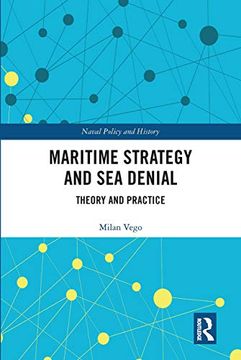 portada Maritime Strategy and sea Denial (Cass Series: Naval Policy and History) (en Inglés)