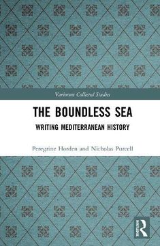 portada The Boundless Sea: Writing Mediterranean History (Variorum Collected Studies) (in English)