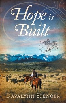 portada Hope Is Built: Book 5 of The Canon City Chronicles - A Second-Chance Historical Western Romance