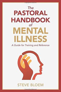 portada The Pastoral Handbook Of Mental Illness: A Guide For Training And Reference (en Inglés)