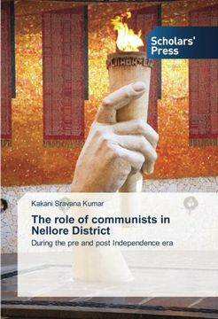 portada The Role of Communists in Nellore District: During the pre and Post Independence era (en Inglés)