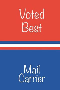 portada Voted Best Mail Carrier (en Inglés)
