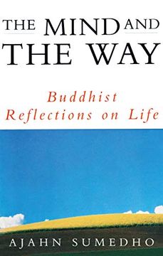 portada The Mind and the Way: Buddhist Reflections on Life (en Inglés)