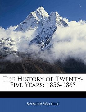 portada the history of twenty-five years: 1856-1865 (en Inglés)