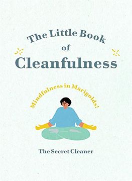portada The Little Book of Cleanfulness: Mindfulness in Marigolds! (in English)