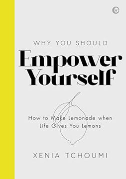 portada Empower Yourself: How to Make Lemonade When Life Gives you Lemons