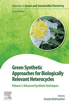 portada Green Synthetic Approaches for Biologically Relevant Heterocycles: Volume 1: Advanced Synthetic Techniques (in English)
