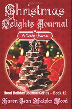 portada Christmas Delights Journal: A Daily Journal: Volume 12 (Hood Holiday Journal Series)