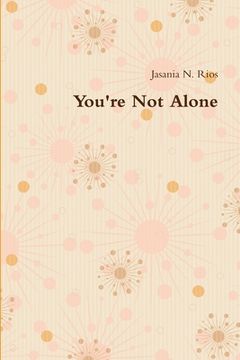 portada You're Not Alone (en Inglés)