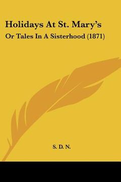portada holidays at st. mary's: or tales in a sisterhood (1871)