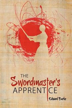 portada the swordmaster`s apprentice: or how a broken nose a shaman`s brew and a little light dusting may point the way to enlightenment (en Inglés)