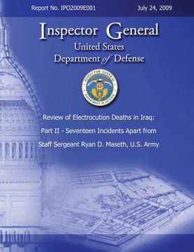 portada Review of Electrocution Deaths in Iraq: Part II - Seventeen Incidents Apart from Staff Sargeant Ryan D. Maseth, U.S. Army (en Inglés)