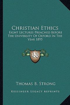 portada christian ethics: eight lectures preached before the university of oxford in the year 1895 (in English)