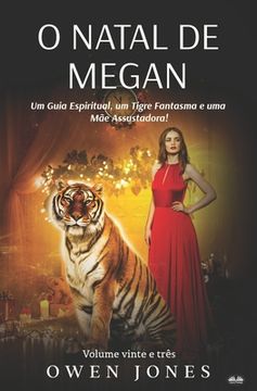portada O Natal de Megan: Um Guia Espiritual, um Tigre Fantasma e uma Mãe Assustadora! (en Portugués)