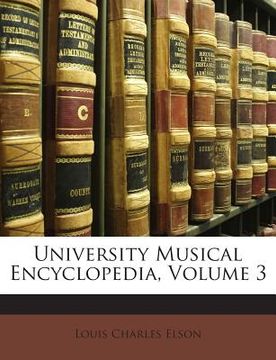 portada University Musical Encyclopedia, Volume 1 (en Inglés)