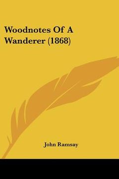 portada woodnotes of a wanderer (1868) (in English)