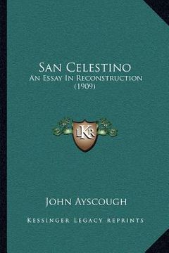 portada san celestino: an essay in reconstruction (1909) (en Inglés)