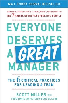 portada Everyone Deserves a Great Manager: The 6 Critical Practices for Leading a Team 