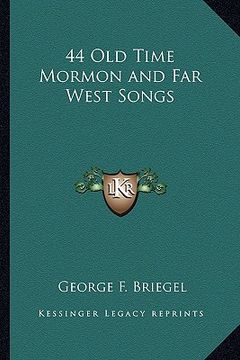 portada 44 old time mormon and far west songs (en Inglés)