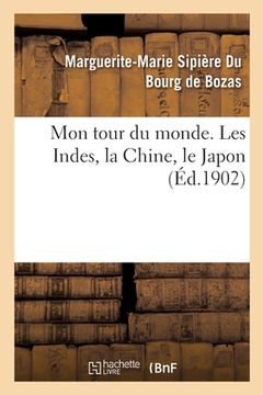 portada Mon Tour Du Monde. Les Indes, La Chine, Le Japon (in French)