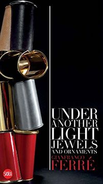 portada Gianfranco Ferré: Under Another Light: Jewels and Ornament (in English)