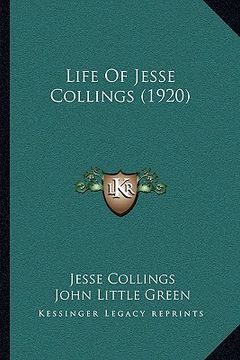 portada life of jesse collings (1920) (en Inglés)