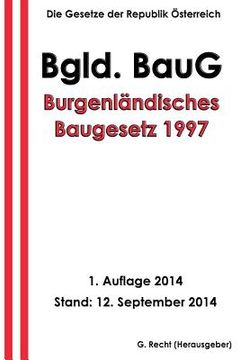 portada Burgenländisches Baugesetz 1997 - Bgld. BauG (in German)