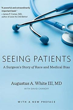 portada Seeing Patients: A Surgeon’S Story of Race and Medical Bias, With a new Preface (en Inglés)
