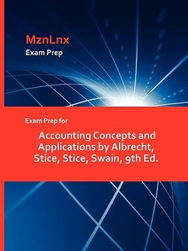 portada exam prep for accounting concepts and applications by albrecht, stice, stice, swain, 9th ed. (en Inglés)
