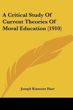 portada a critical study of current theories of moral education (1910) (en Inglés)